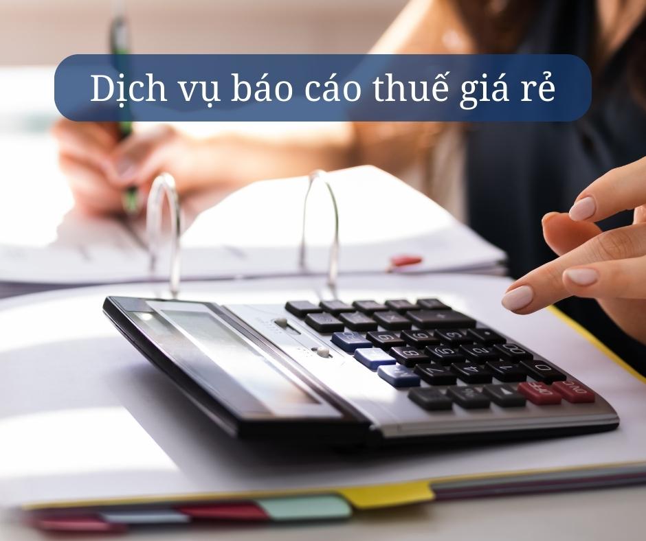 dịch vụ báo cáo thuế giá rẻ