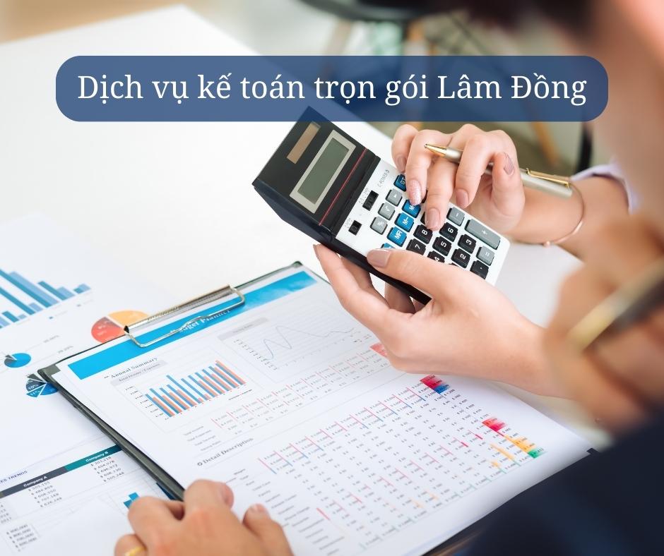 dịch vụ kế toán trọn gói tại Lâm Đồng