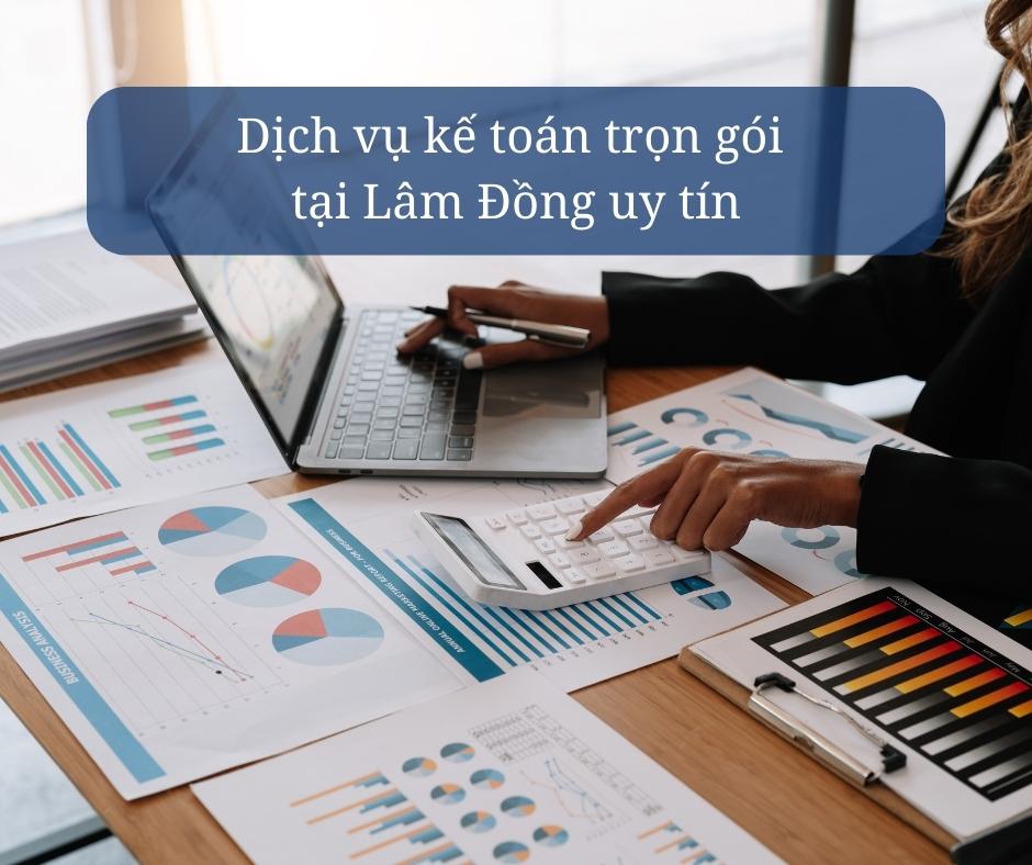 dịch vụ kế toán trọn gói tại Lâm Đồng