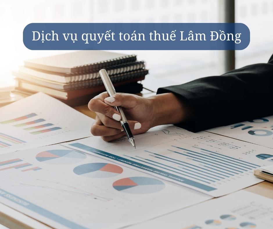 dịch vụ quyết toán thuế Lâm Đồng