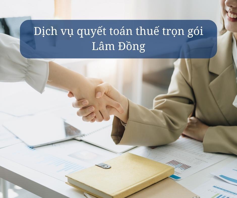 dịch vụ quyết toán thuế Lâm Đồng 