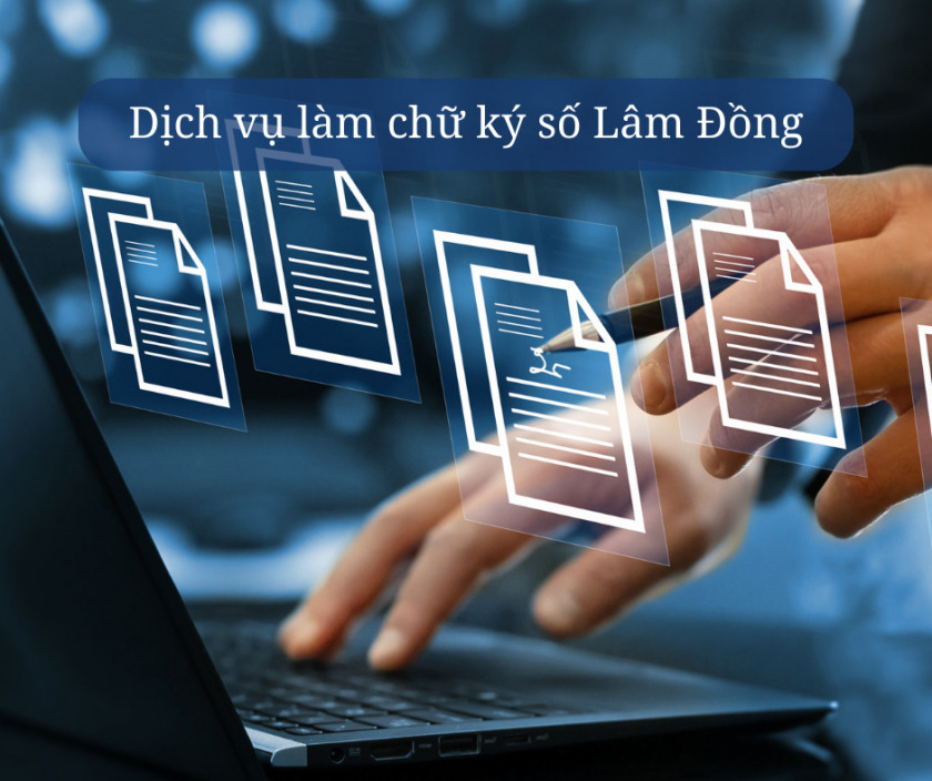 dịch vụ chữ ký số Lâm Đồng