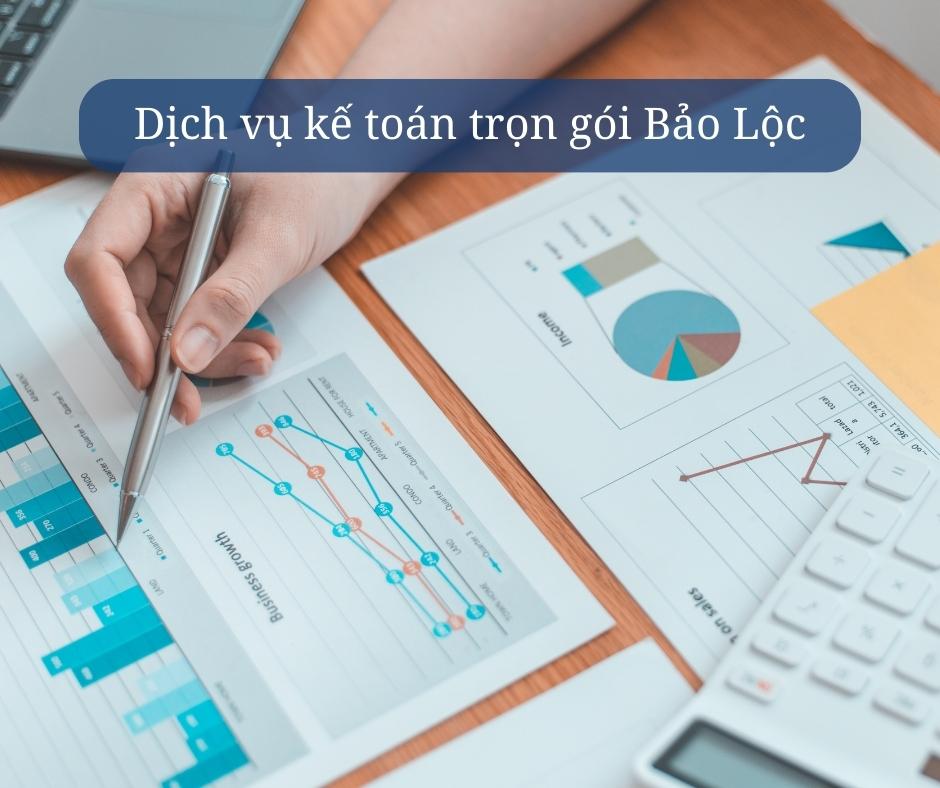 dịch vụ kế toán trọn gói Bảo Lộc 