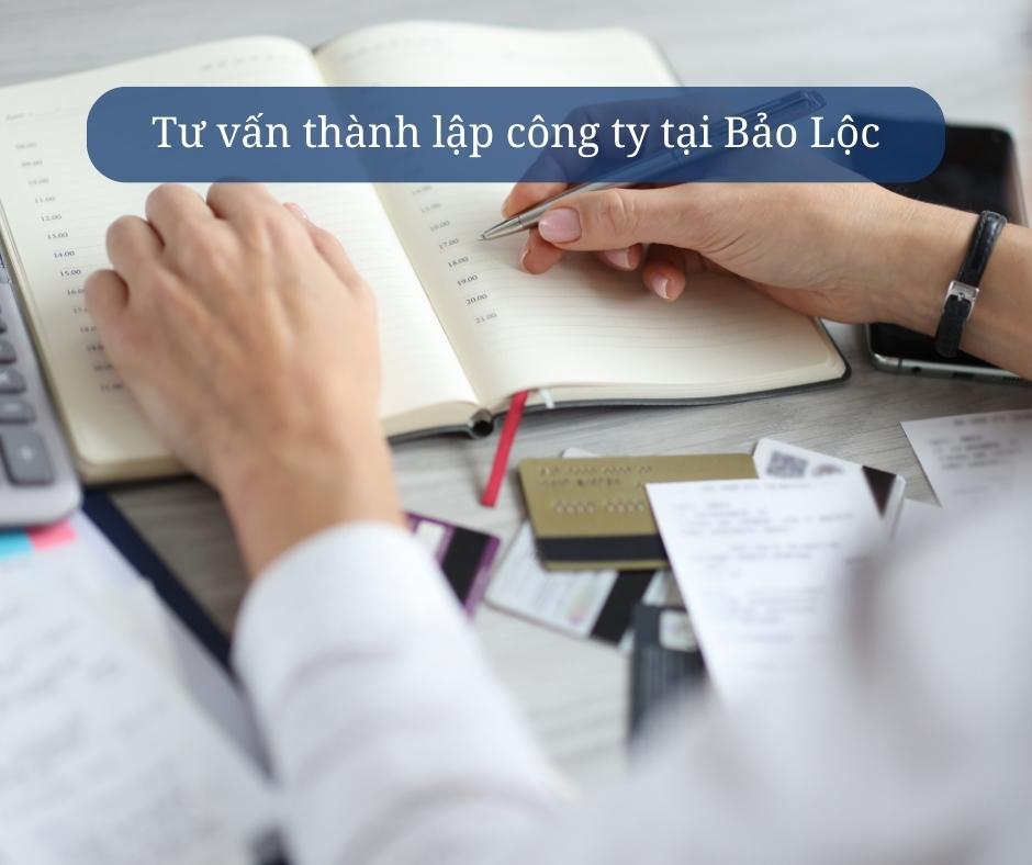 Dịch vụ thành lập công ty tại Bảo Lộc, Lâm Đồng